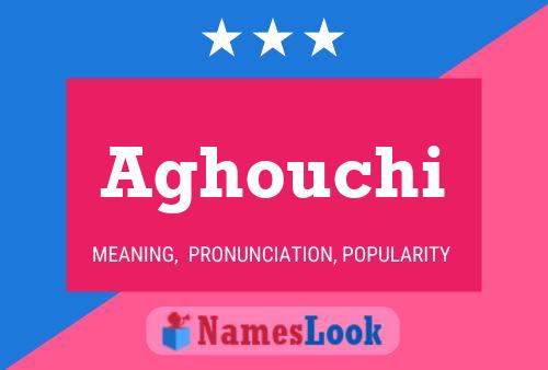 Aghouchi 名字海报