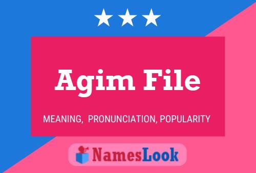 Agim File 名字海报