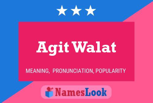 Agit Walat 名字海报