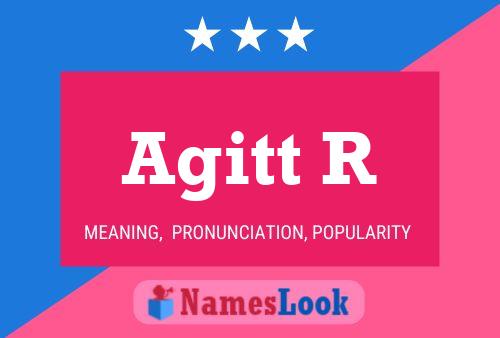 Agitt R 名字海报