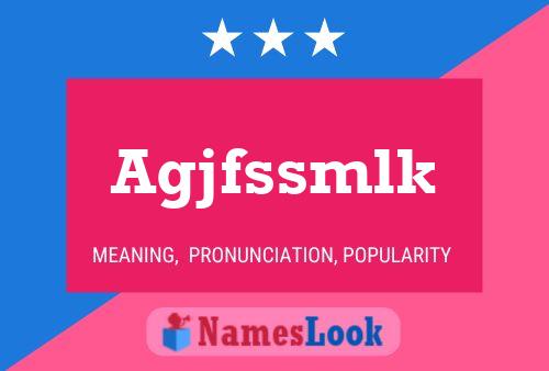 Agjfssmlk 名字海报