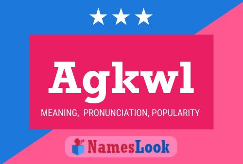 Agkwl 名字海报