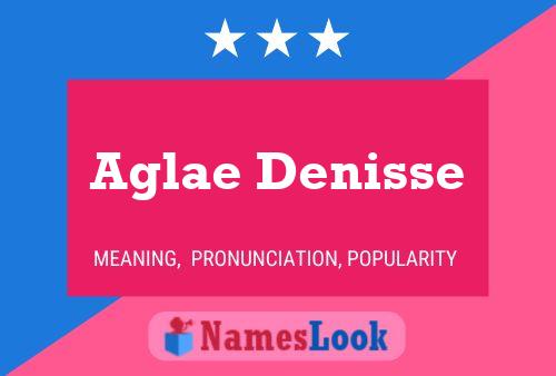 Aglae Denisse 名字海报