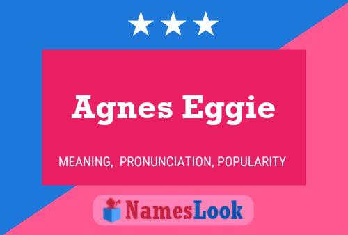 Agnes Eggie 名字海报