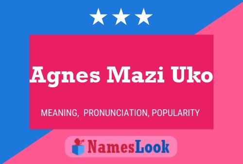 Agnes Mazi Uko 名字海报