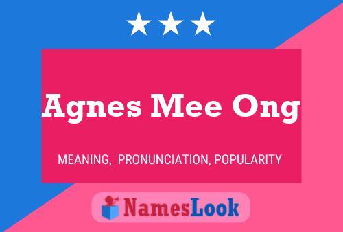 Agnes Mee Ong 名字海报