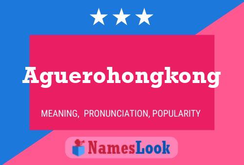 Aguerohongkong 名字海报