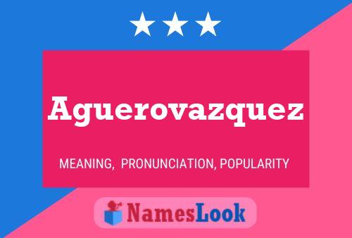 Aguerovazquez 名字海报