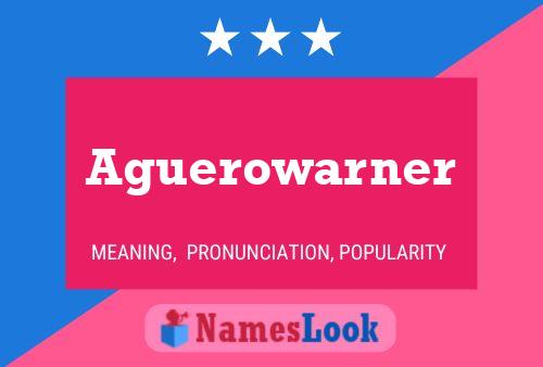 Aguerowarner 名字海报