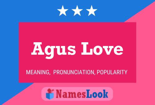 Agus Love 名字海报