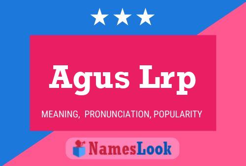 Agus Lrp 名字海报