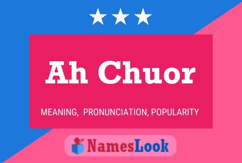 Ah Chuor 名字海报