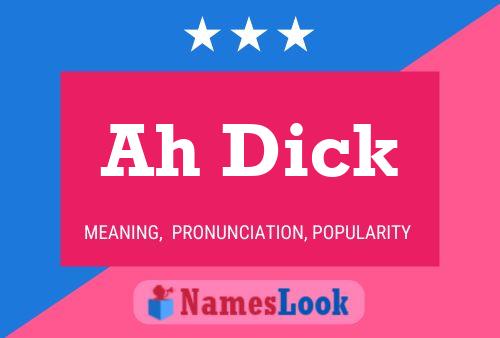 Ah Dick 名字海报