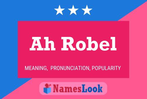 Ah Robel 名字海报