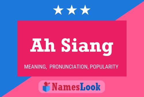 Ah Siang 名字海报