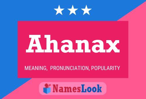 Ahanax 名字海报