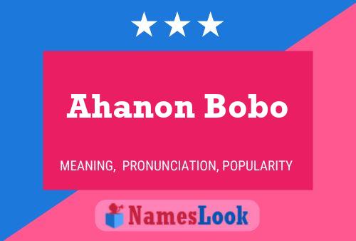 Ahanon Bobo 名字海报