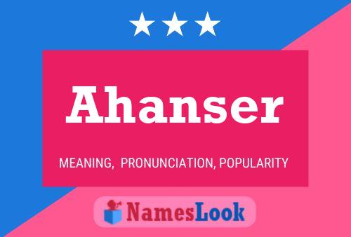 Ahanser 名字海报