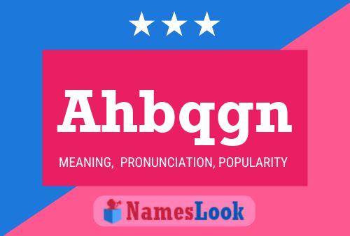 Ahbqgn 名字海报