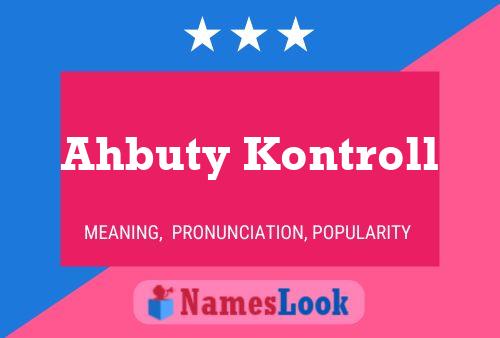 Ahbuty Kontroll 名字海报