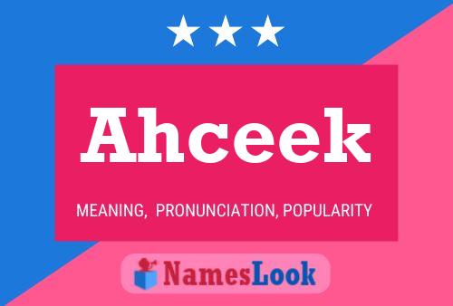 Ahceek 名字海报