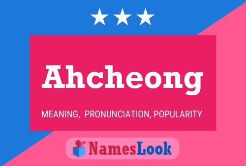 Ahcheong 名字海报