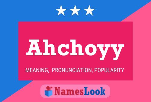 Ahchoyy 名字海报