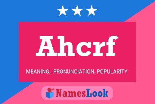 Ahcrf 名字海报