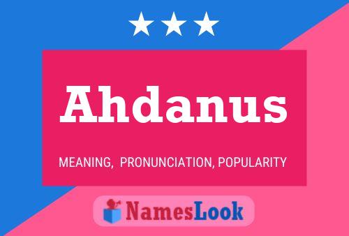 Ahdanus 名字海报