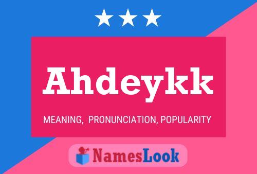 Ahdeykk 名字海报