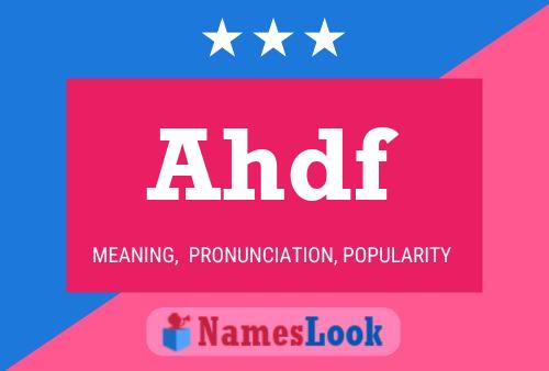 Ahdf 名字海报