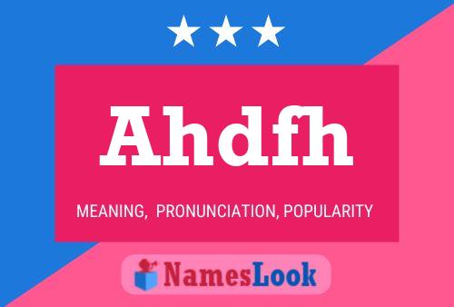 Ahdfh 名字海报