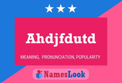 Ahdjfdutd 名字海报