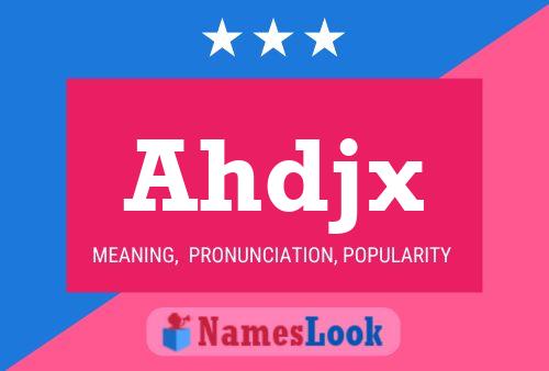 Ahdjx 名字海报