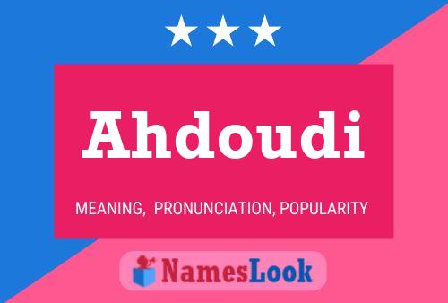 Ahdoudi 名字海报