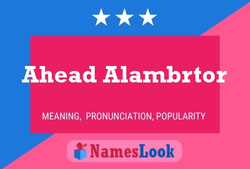 Ahead Alambrtor 名字海报