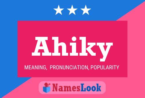 Ahiky 名字海报