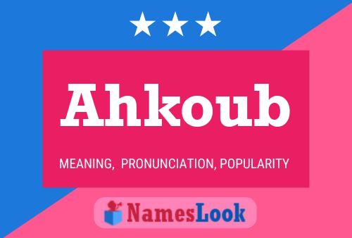 Ahkoub 名字海报