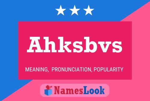 Ahksbvs 名字海报