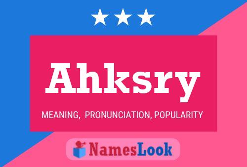 Ahksry 名字海报