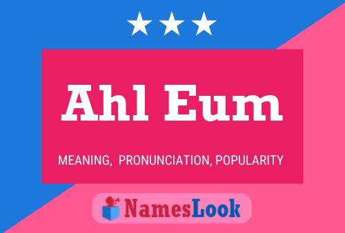 Ahl Eum 名字海报