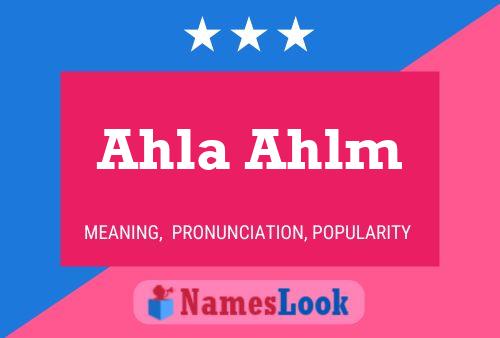 Ahla Ahlm 名字海报