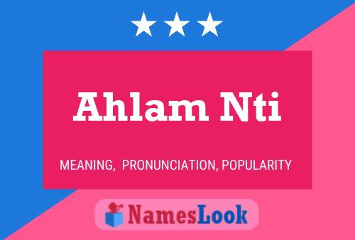 Ahlam Nti 名字海报