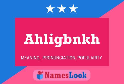 Ahligbnkh 名字海报