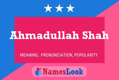 Ahmadullah Shah 名字海报