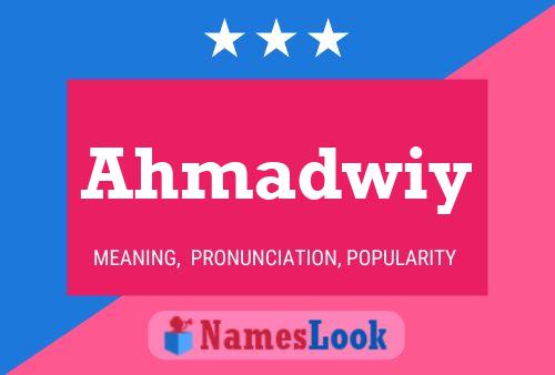 Ahmadwiy 名字海报