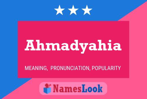 Ahmadyahia 名字海报