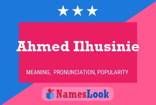 Ahmed Ilhusinie 名字海报