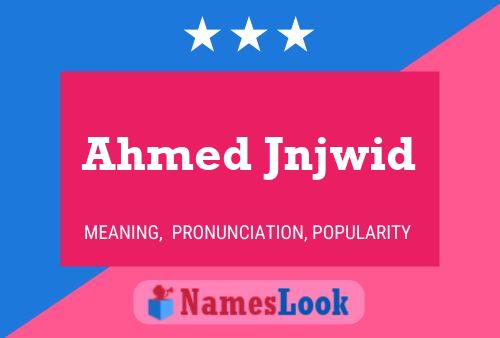 Ahmed Jnjwid 名字海报