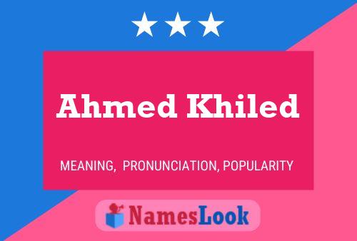 Ahmed Khiled 名字海报